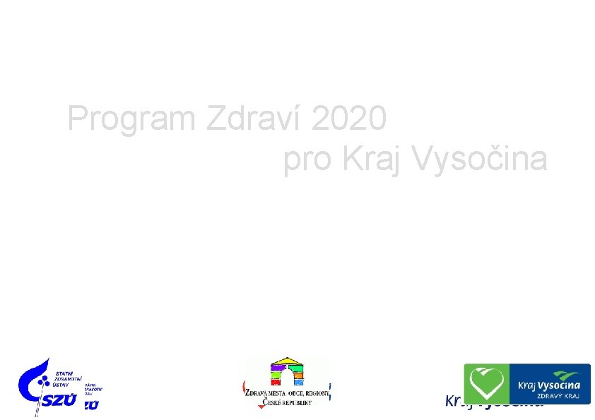 Program Zdraví 2020 pro Kraj Vysočina 