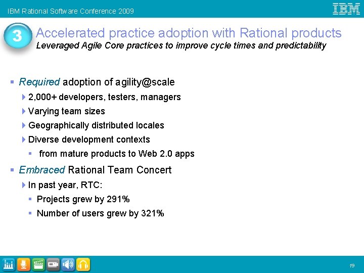 IBM Rational Software Conference 2009 practice adoption with Rational products 3 Accelerated Leveraged Agile