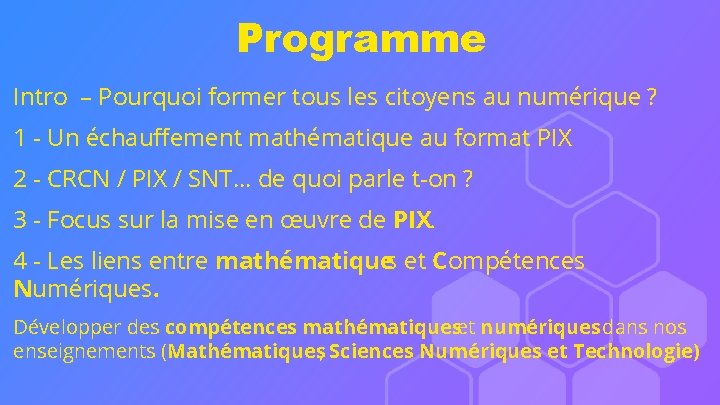 Programme Intro – Pourquoi former tous les citoyens au numérique ? 1 - Un