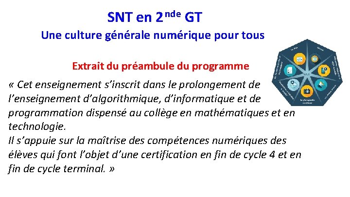 SNT en 2 nde GT Une culture générale numérique pour tous Extrait du préambule