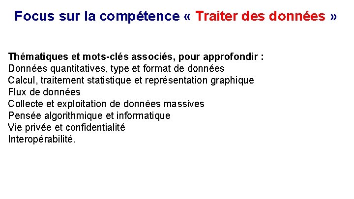 Focus sur la compétence « Traiter des données » Thématiques et mots-clés associés, pour