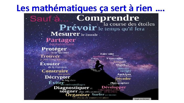 Les mathématiques ça sert à rien …. . 