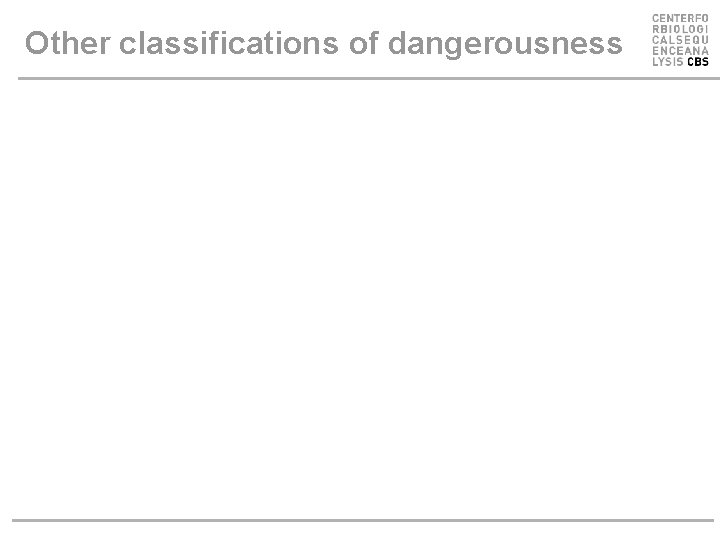 Other classifications of dangerousness 