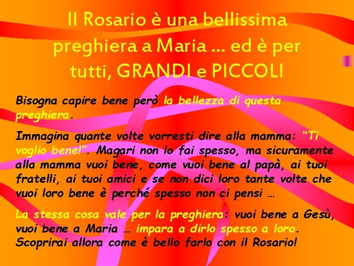 Il Rosario è una bellissima preghiera a Maria … ed è per tutti, GRANDI