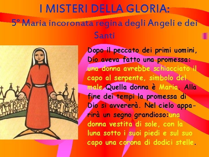 I MISTERI DELLA GLORIA: 5° Maria incoronata regina degli Angeli e dei Santi Dopo