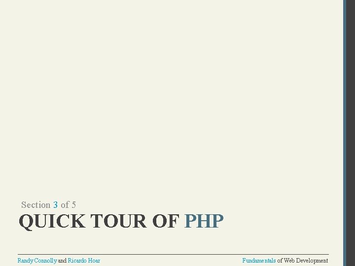 Section 3 of 5 QUICK TOUR OF PHP Randy Connolly and Ricardo Hoar Fundamentals