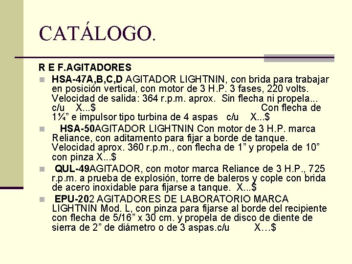 CATÁLOGO. R E F. AGITADORES n HSA-47 A, B, C, D AGITADOR LIGHTNIN, con