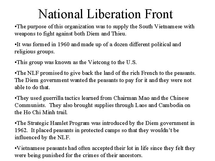 National Liberation Front • The purpose of this organization was to supply the South