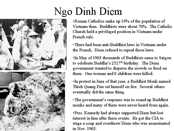 Ngo Dinh Diem • Roman Catholics make up 10% of the population of Vietnam