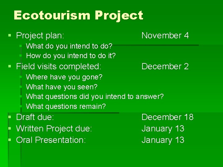 Ecotourism Project § Project plan: November 4 § What do you intend to do?