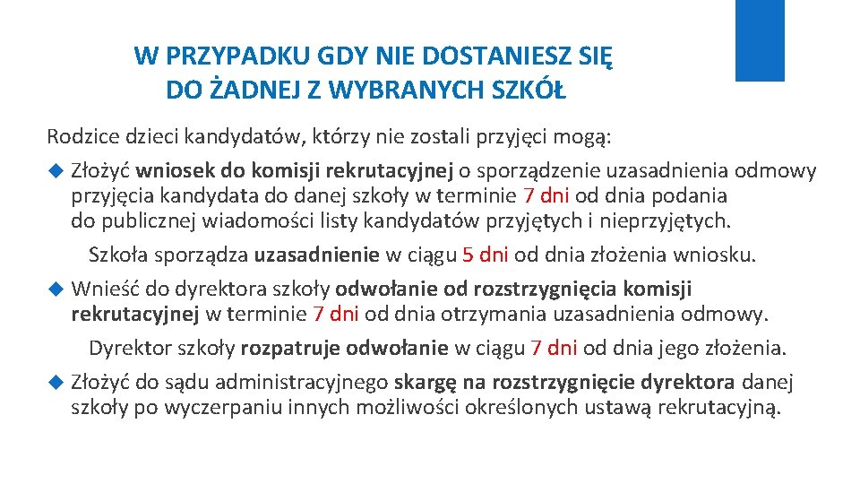 W PRZYPADKU GDY NIE DOSTANIESZ SIĘ DO ŻADNEJ Z WYBRANYCH SZKÓŁ Rodzice dzieci kandydatów,