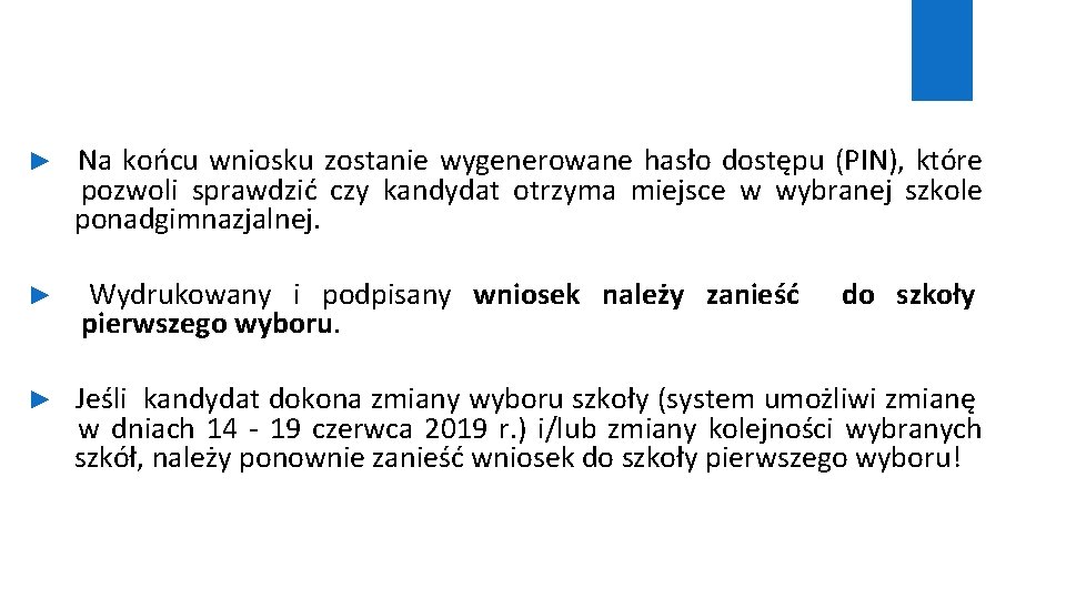 ► Na końcu wniosku zostanie wygenerowane hasło dostępu (PIN), które pozwoli sprawdzić czy kandydat