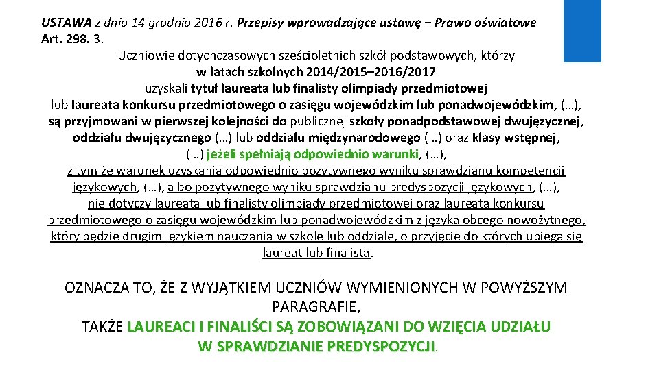 USTAWA z dnia 14 grudnia 2016 r. Przepisy wprowadzające ustawę – Prawo oświatowe Art.