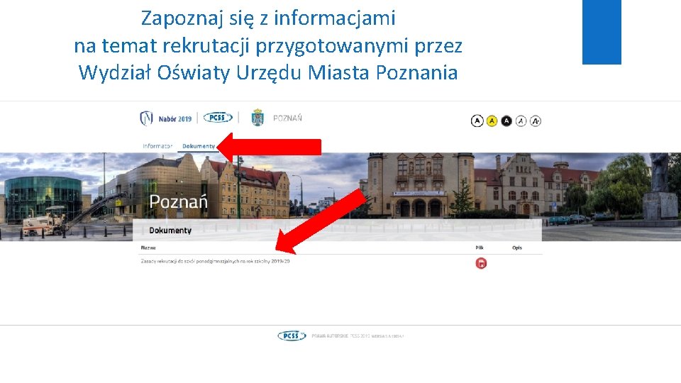 Zapoznaj się z informacjami na temat rekrutacji przygotowanymi przez Wydział Oświaty Urzędu Miasta Poznania