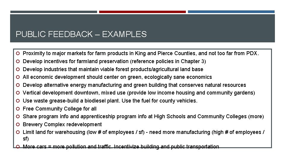 PUBLIC FEEDBACK – EXAMPLES Proximity to major markets for farm products in King and