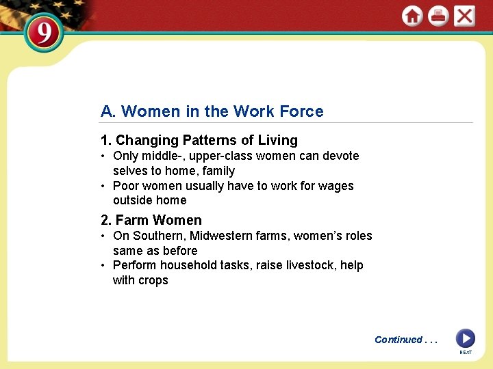 A. Women in the Work Force 1. Changing Patterns of Living • Only middle-,