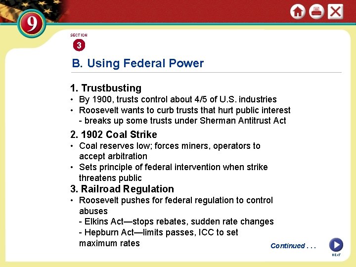 SECTION 3 B. Using Federal Power 1. Trustbusting • By 1900, trusts control about