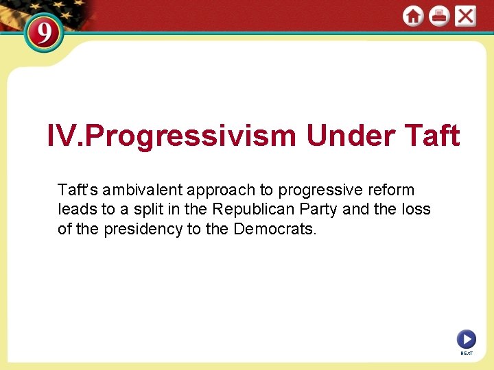 IV. Progressivism Under Taft’s ambivalent approach to progressive reform leads to a split in