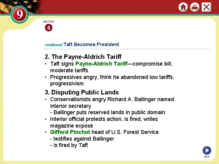 SECTION 4 continued Taft Becomes President 2. The Payne-Aldrich Tariff • Taft signs Payne-Aldrich