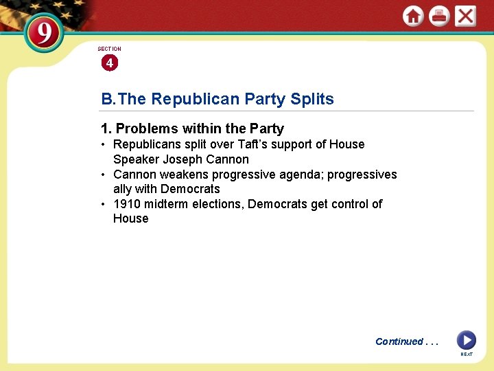 SECTION 4 B. The Republican Party Splits 1. Problems within the Party • Republicans