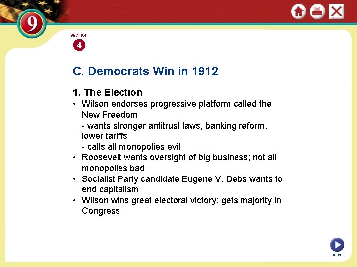SECTION 4 C. Democrats Win in 1912 1. The Election • Wilson endorses progressive