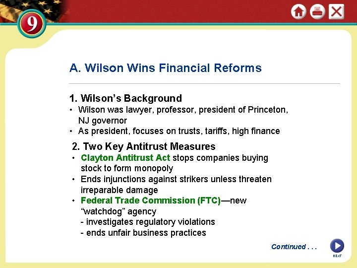 A. Wilson Wins Financial Reforms 1. Wilson’s Background • Wilson was lawyer, professor, president