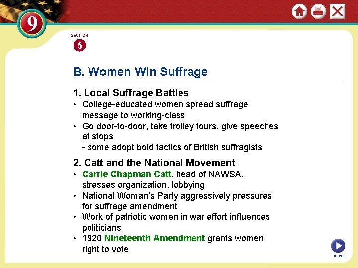 SECTION 5 B. Women Win Suffrage 1. Local Suffrage Battles • College-educated women spread