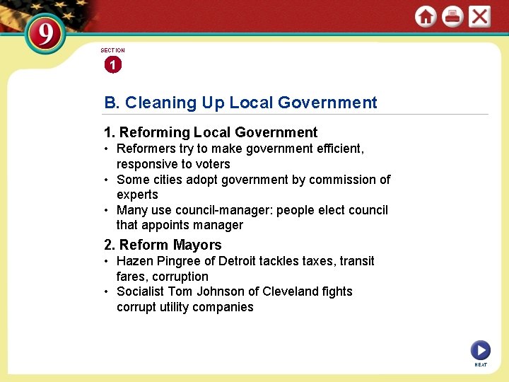 SECTION 1 B. Cleaning Up Local Government 1. Reforming Local Government • Reformers try