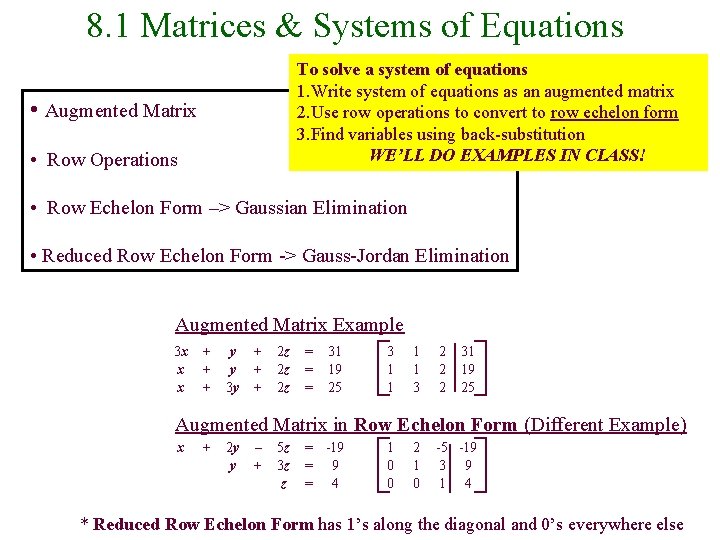 8. 1 Matrices & Systems of Equations To solve a system of equations 1.