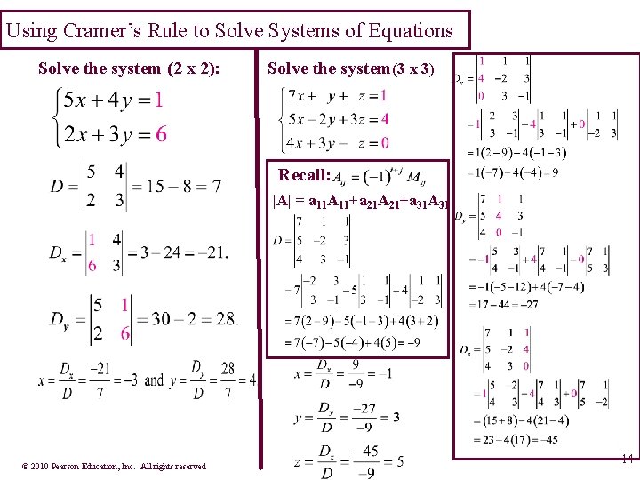 Using Cramer’s Rule to Solve Systems of Equations Solve the system (2 x 2):