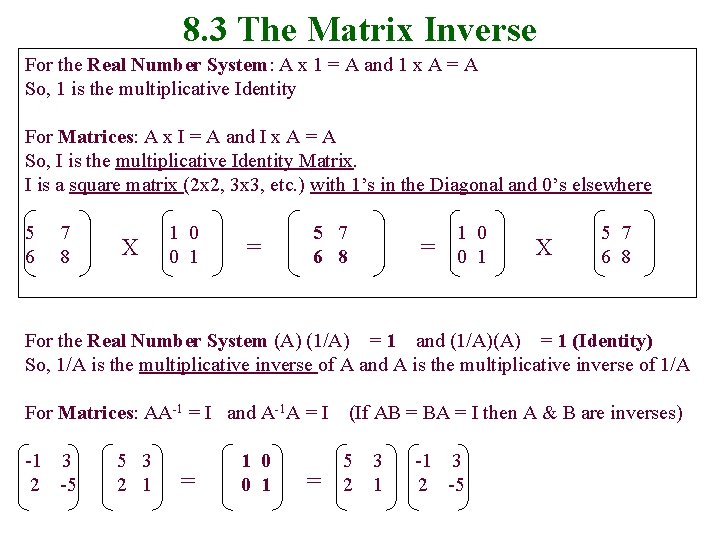 8. 3 The Matrix Inverse For the Real Number System: A x 1 =