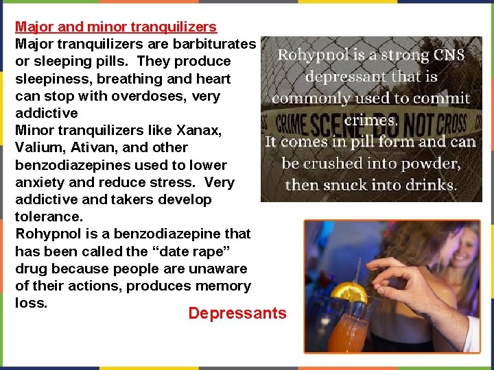 Major and minor tranquilizers Major tranquilizers are barbiturates or sleeping pills. They produce sleepiness,