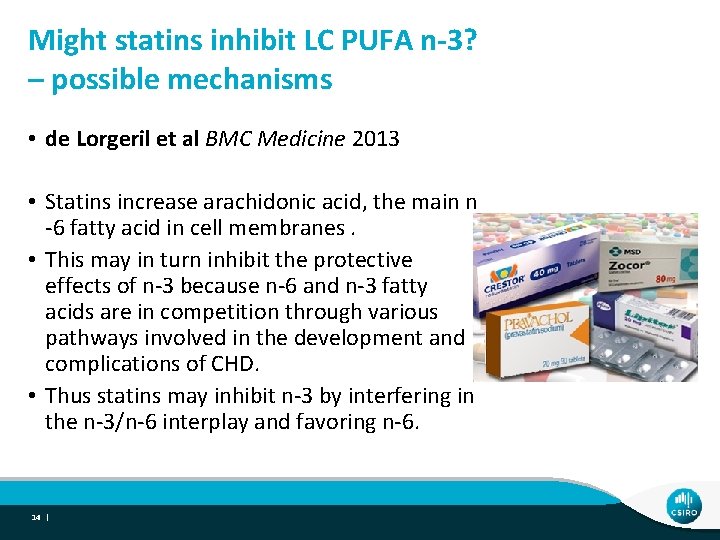 Might statins inhibit LC PUFA n-3? – possible mechanisms • de Lorgeril et al