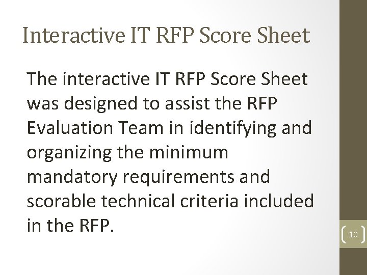 Interactive IT RFP Score Sheet The interactive IT RFP Score Sheet was designed to
