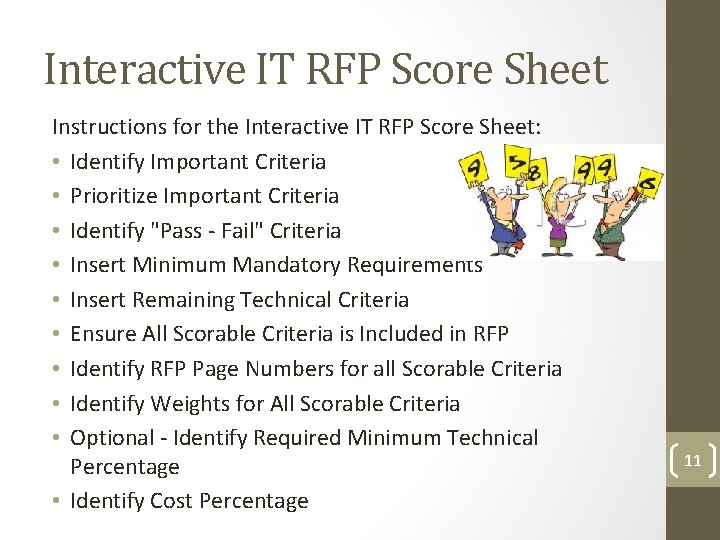Interactive IT RFP Score Sheet Instructions for the Interactive IT RFP Score Sheet: •