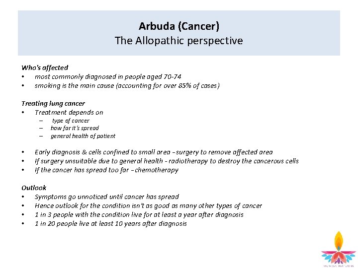 Arbuda (Cancer) The Allopathic perspective Who's affected • most commonly diagnosed in people aged