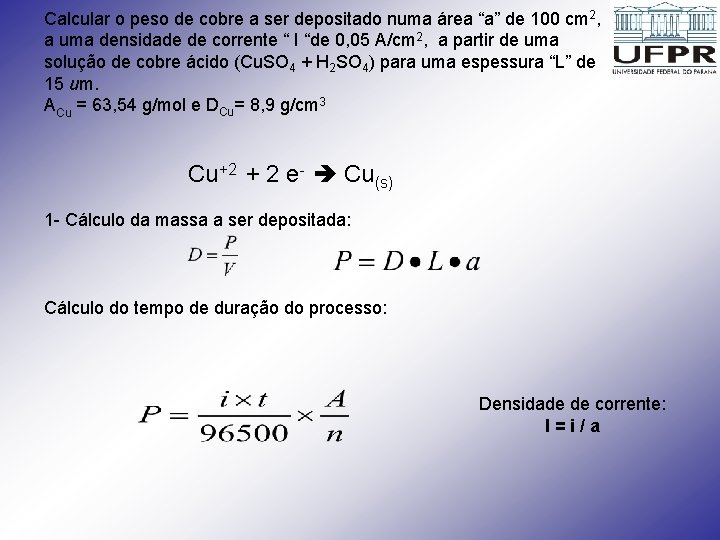 Calcular o peso de cobre a ser depositado numa área “a” de 100 cm