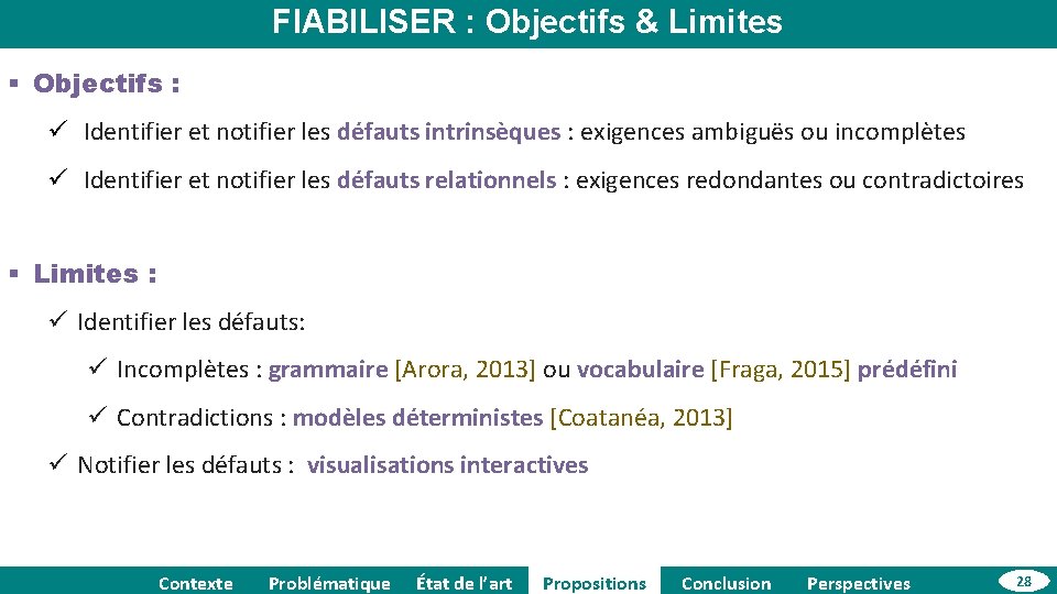 FIABILISER : Objectifs & Limites § Objectifs : ü Identifier et notifier les défauts