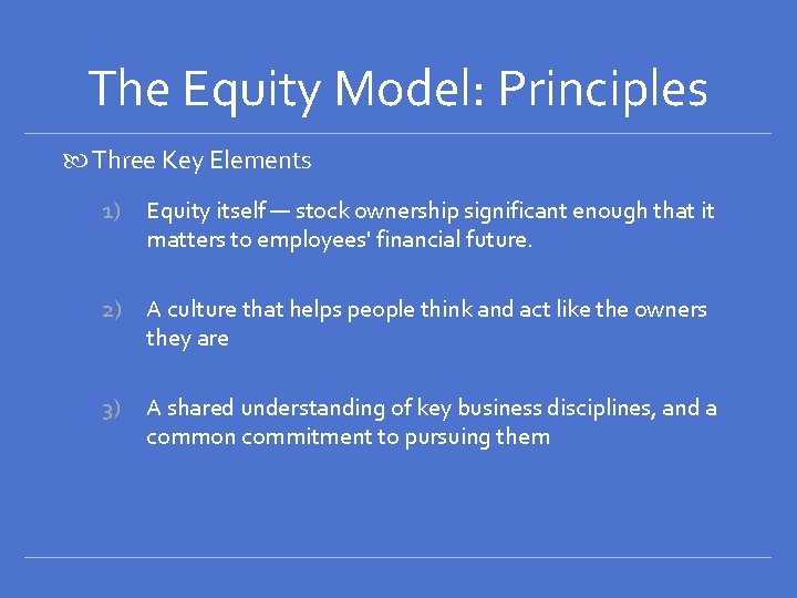 The Equity Model: Principles Three Key Elements 1) Equity itself — stock ownership significant