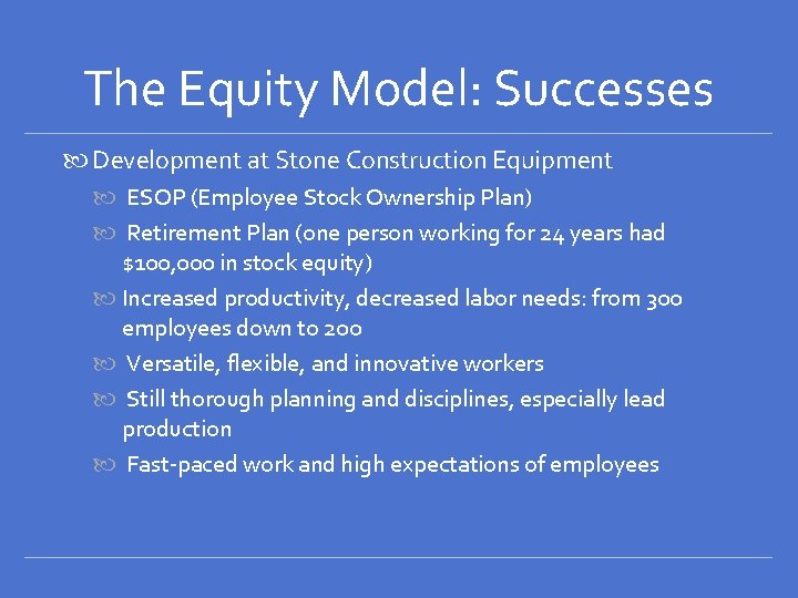 The Equity Model: Successes Development at Stone Construction Equipment ESOP (Employee Stock Ownership Plan)