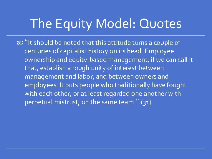 The Equity Model: Quotes “It should be noted that this attitude turns a couple