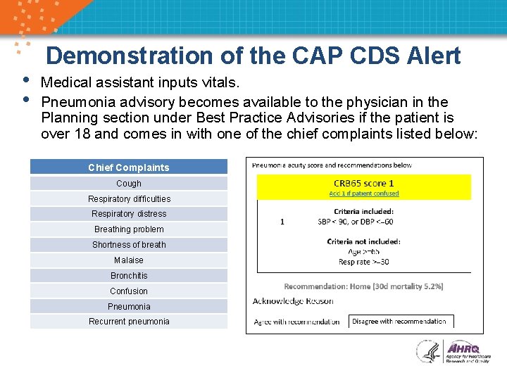  • • Demonstration of the CAP CDS Alert Medical assistant inputs vitals. Pneumonia