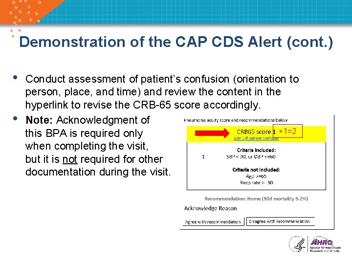 Demonstration of the CAP CDS Alert (cont. ) • • Conduct assessment of patient’s