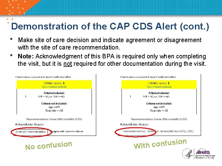 Demonstration of the CAP CDS Alert (cont. ) • Make site of care decision