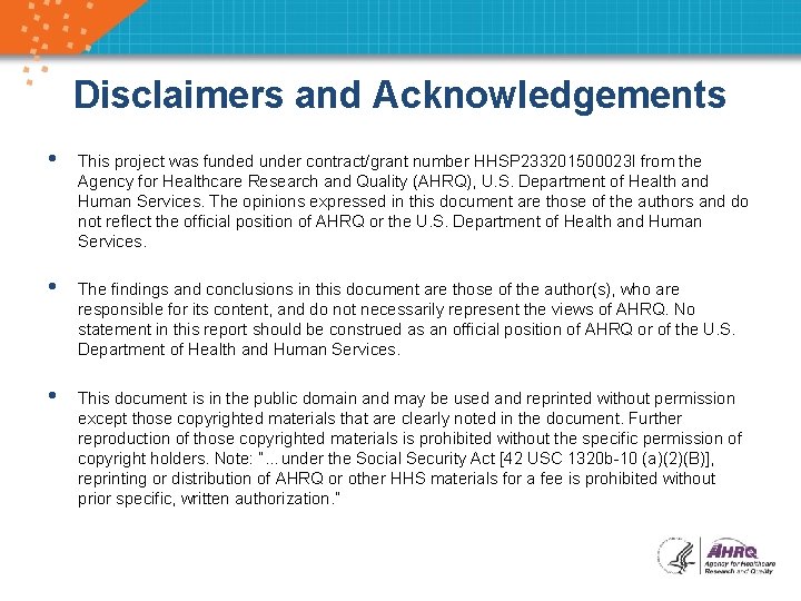 Disclaimers and Acknowledgements • This project was funded under contract/grant number HHSP 233201500023 I