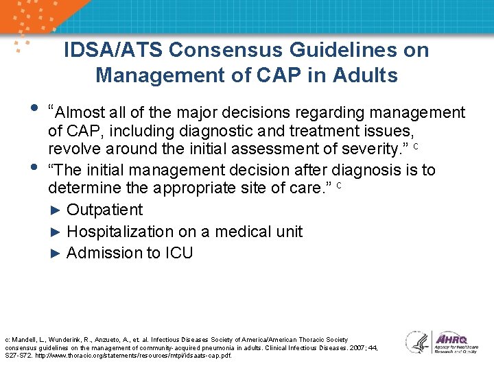 IDSA/ATS Consensus Guidelines on Management of CAP in Adults • “Almost all of the