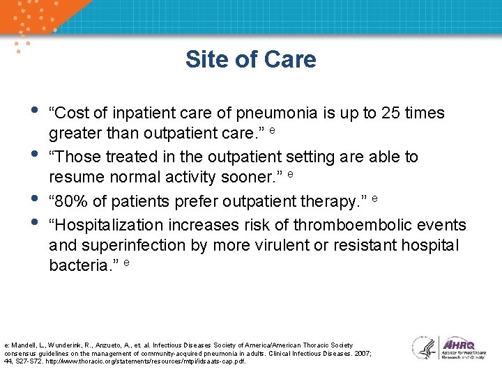 Site of Care • • “Cost of inpatient care of pneumonia is up to