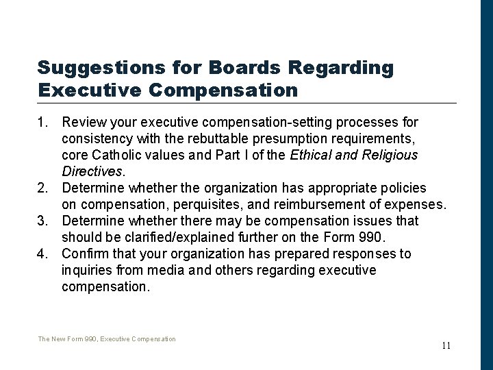 Suggestions for Boards Regarding Executive Compensation 1. Review your executive compensation-setting processes for consistency