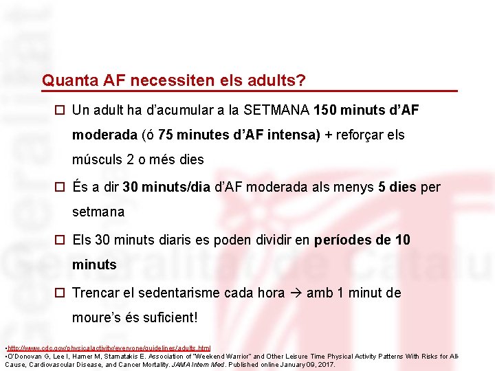 Quanta AF necessiten els adults? o Un adult ha d’acumular a la SETMANA 150