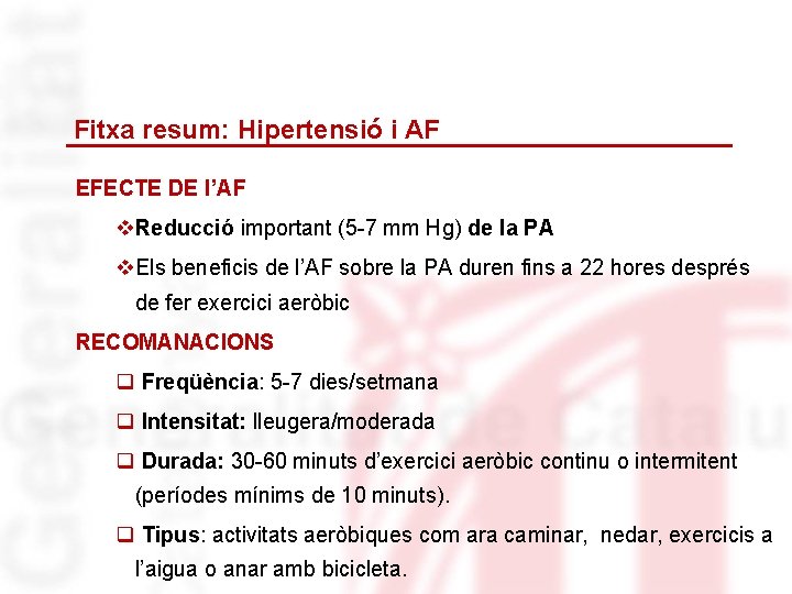 Fitxa resum: Hipertensió i AF EFECTE DE l’AF v. Reducció important (5 -7 mm